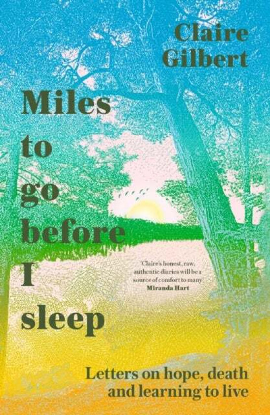 Miles To Go Before I Sleep av Claire Gilbert