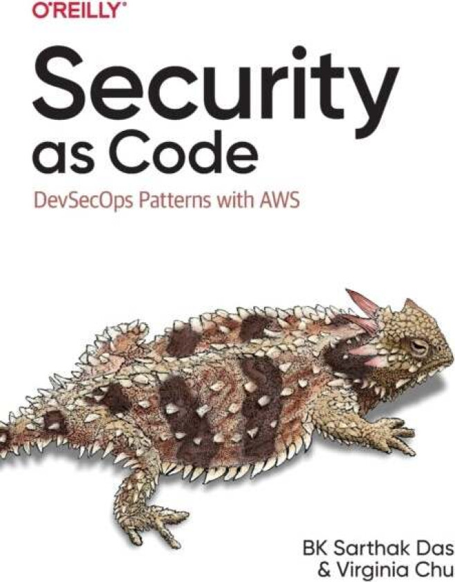 Security as Code av BK Sarthak Das, Virginia Chu