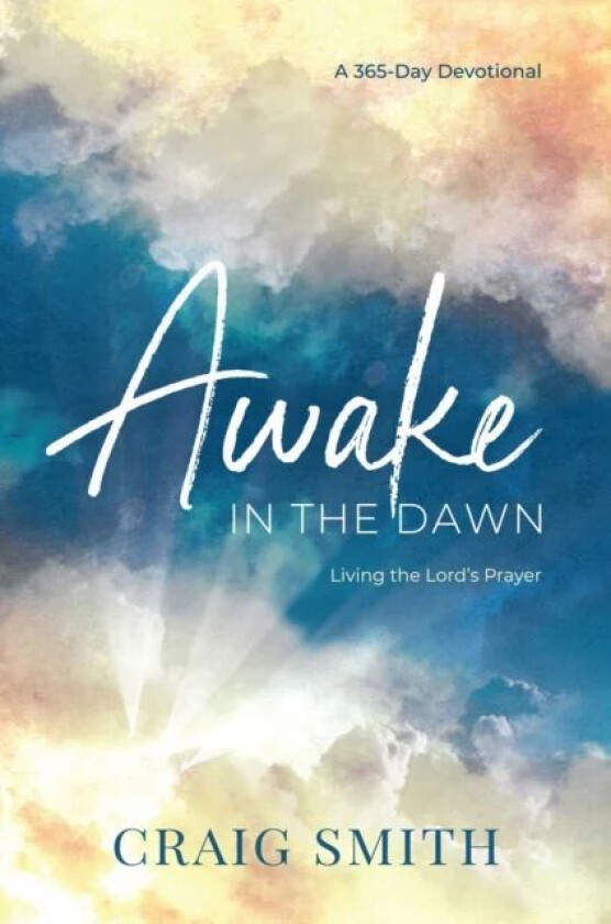 Awake in the Dawn av Craig Smith