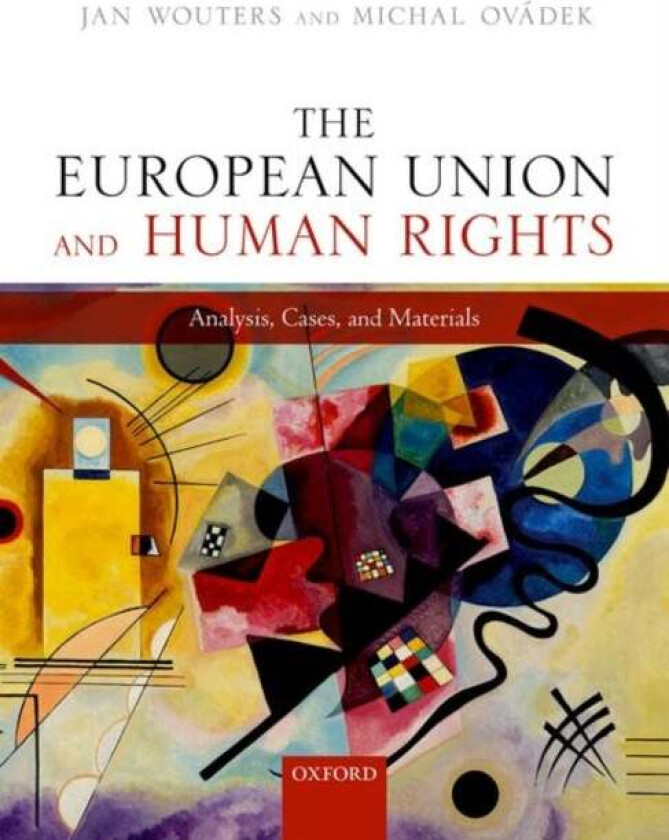 The European Union and Human Rights av Jan (Jean Monnet Chair ad personam Full Wouters