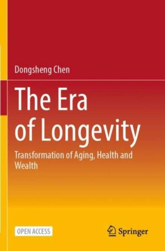 The Era of Longevity av Dongsheng Chen