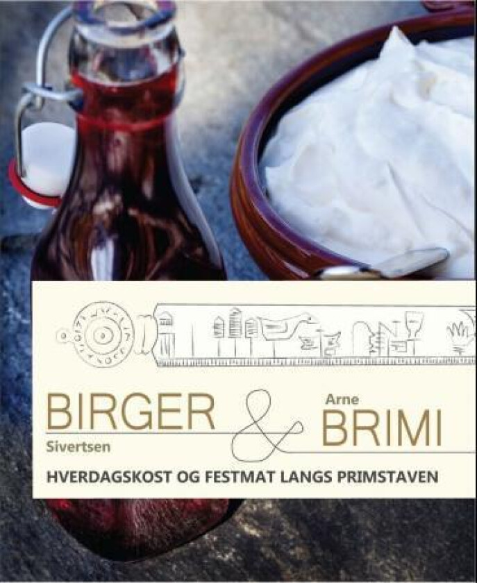 Hverdagskost og festmat langs primstaven av Arne Brimi, Birger Sivertsen