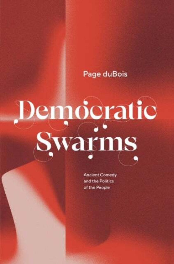 Democratic Swarms av Page duBois