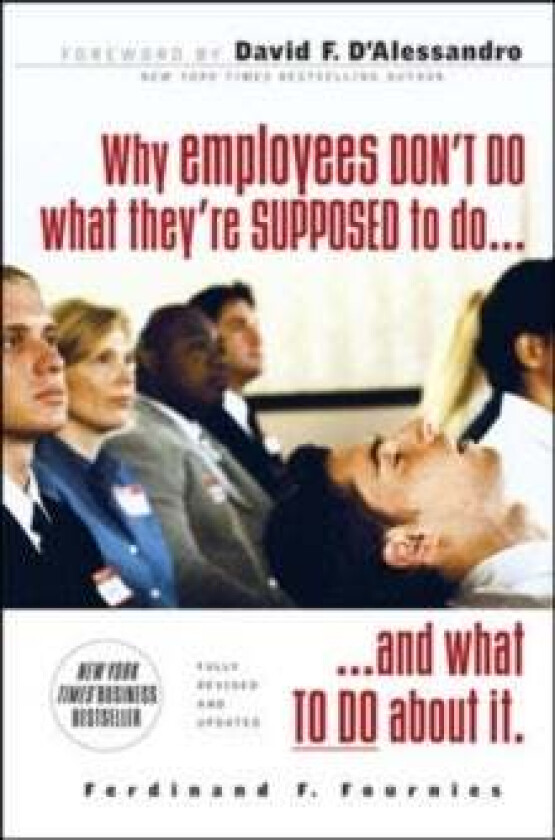 Why Employees Don't Do What They're Supposed To and What You Can Do About It av Ferdinand Fournies