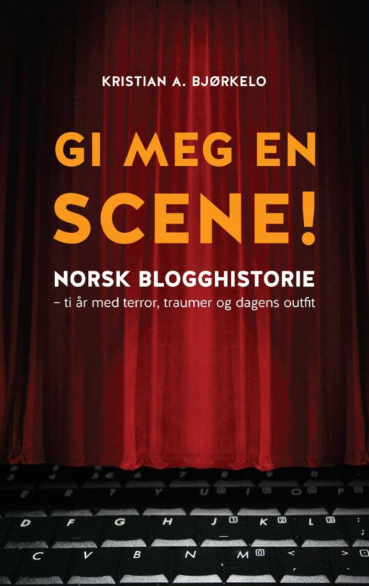 Gi meg en scene! av Kristian A. Bjørkelo