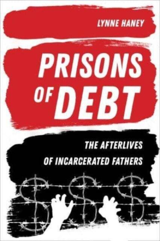 Prisons of Debt av Prof. Lynne Haney