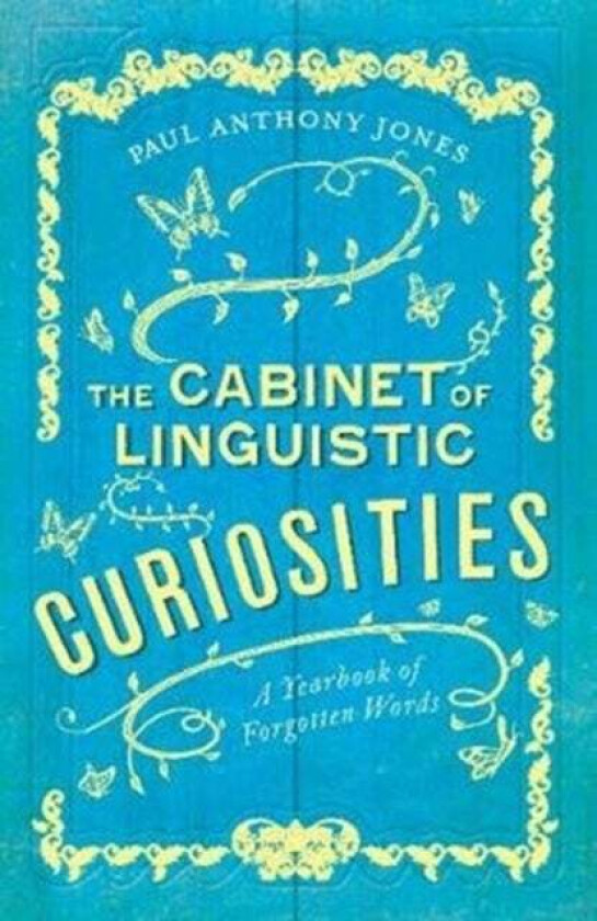 The Cabinet of Linguistic Curiosities av Paul Anthony Jones
