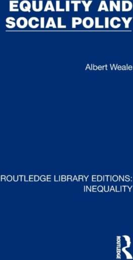 Equality and Social Policy av Albert Weale