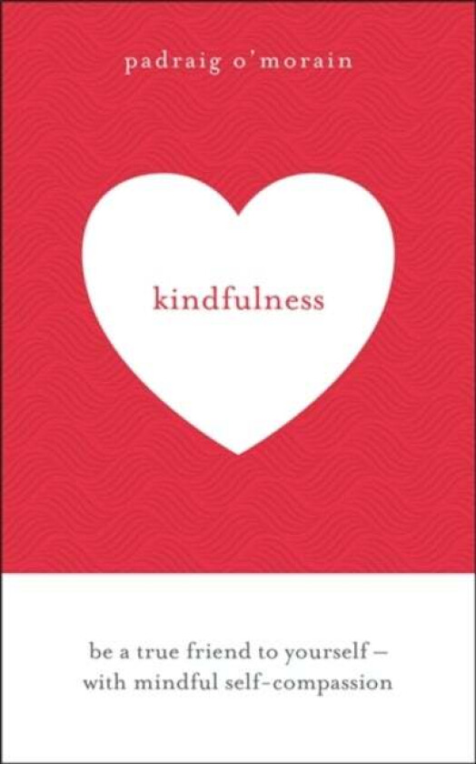 Kindfulness Av Padraig O'Morain
