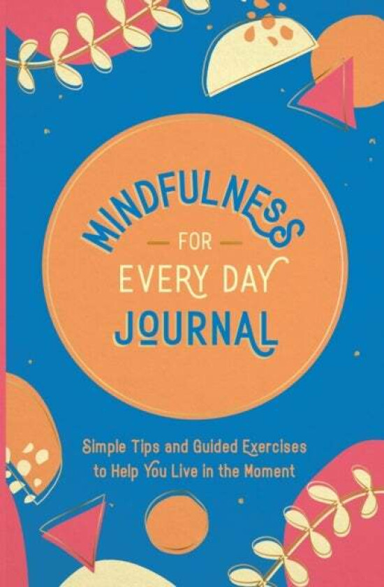 Mindfulness for Every Day Journal av Summersdale Publishers