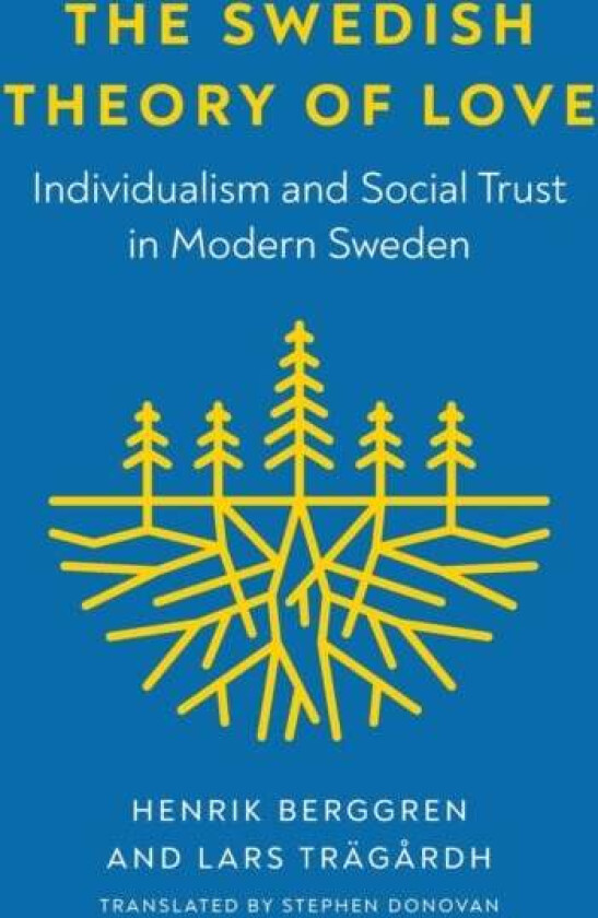 The Swedish Theory of Love av Henrik Berggren, Lars Tragardh