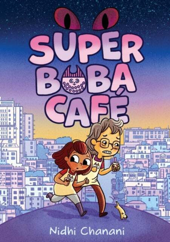 Super Boba Cafe (Book 1) av Nidhi Chanani