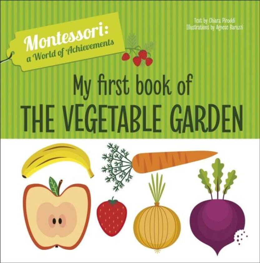 My First Book of the Vegetable Garden av Chiara Piroddi