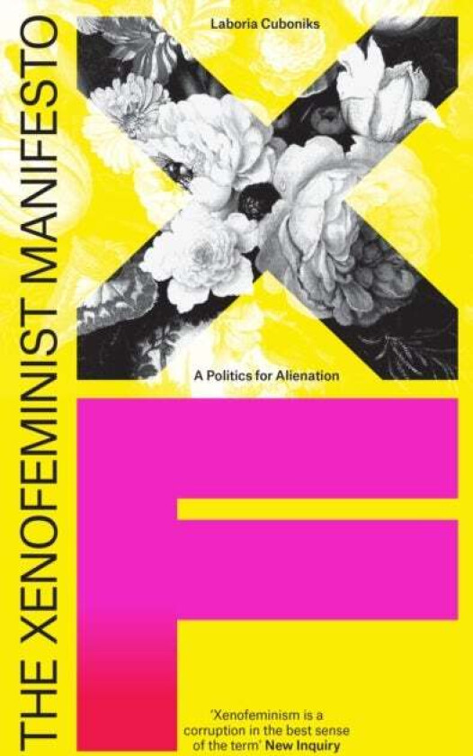 The Xenofeminist Manifesto av Laboria Cuboniks
