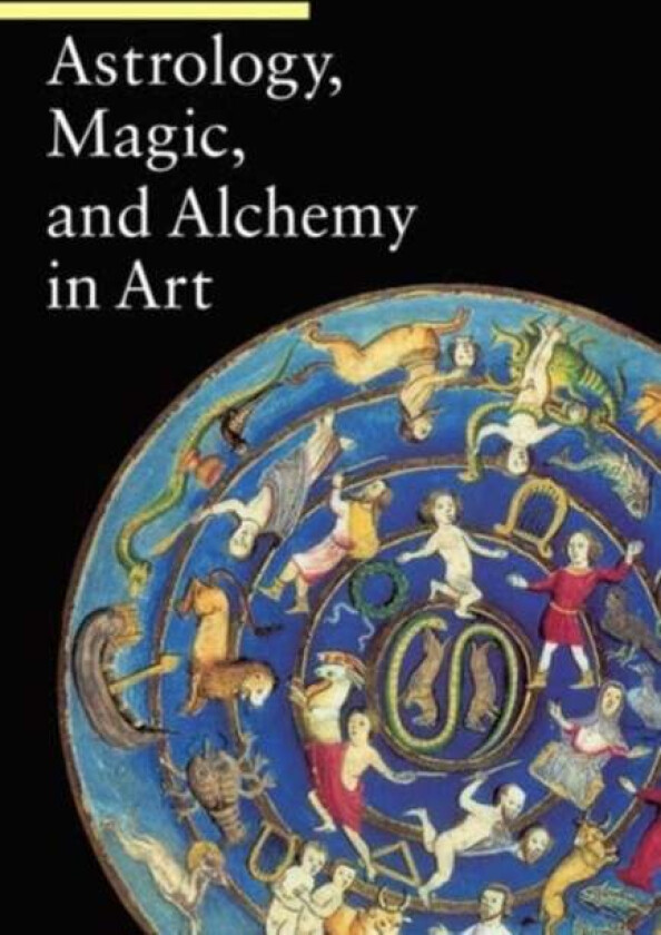 Astrology, Magic, and Alchemy in Art av . Battistini