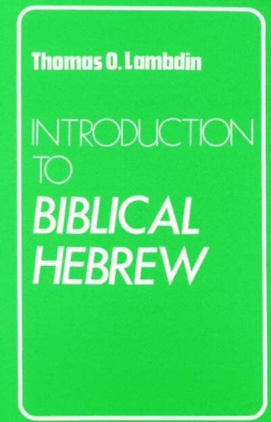 Introduction to Biblical Hebrew av Thomas O. Lambdin