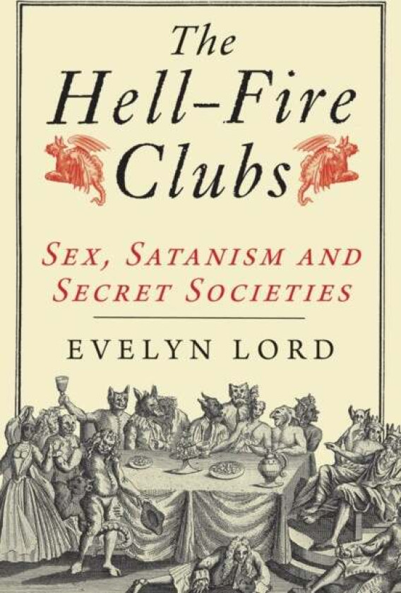 The Hellfire Clubs av Evelyn Lord