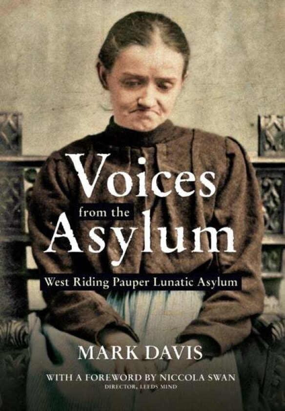 Voices from the Asylum av Mark Davis