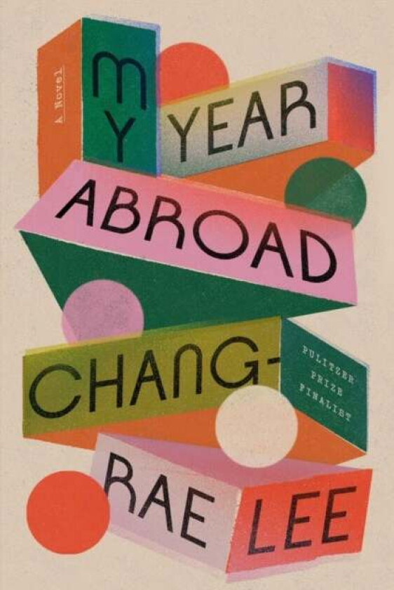 My Year Abroad av Chang-rae Lee