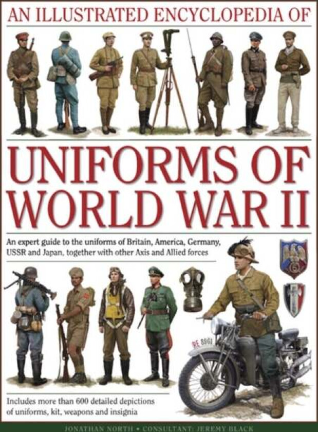 Illustrated Encyclopedia of Uniforms of World War II av North Jonathan