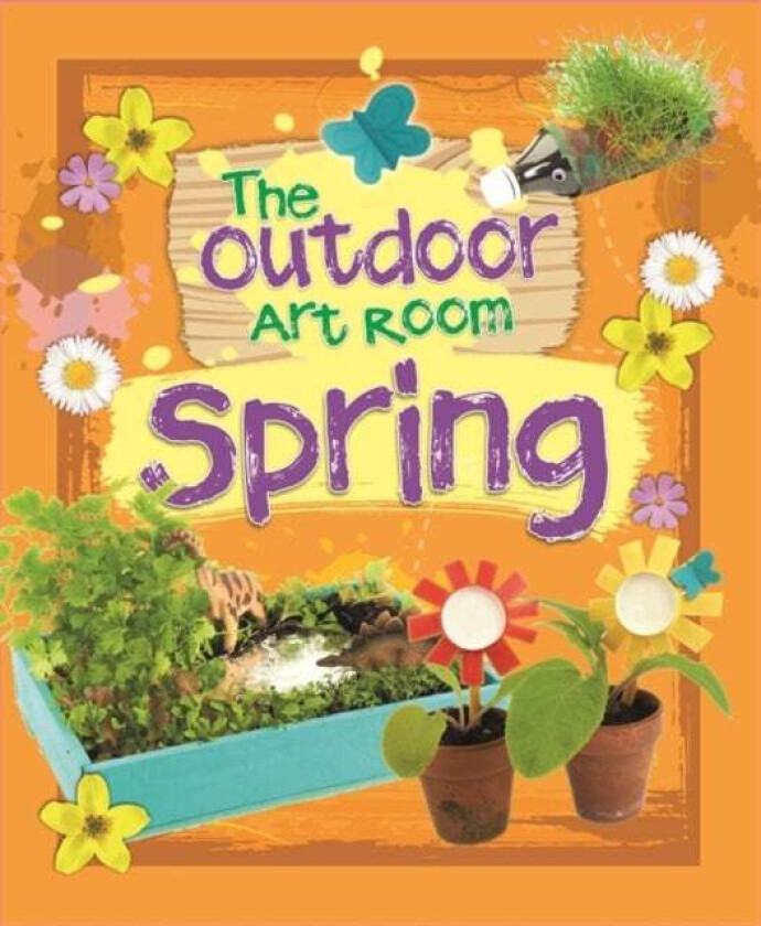 The Outdoor Art Room: Spring av Rita Storey