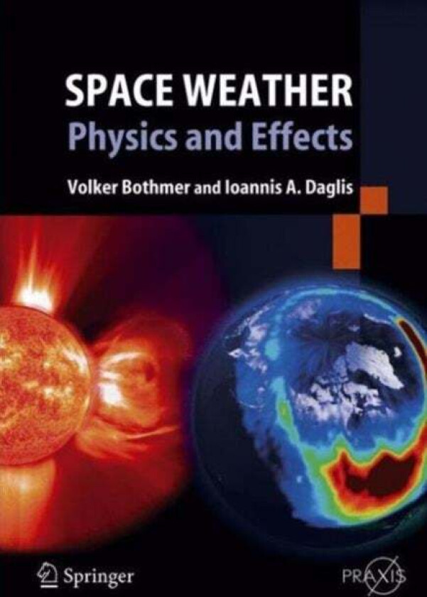 Bilde av Space Weather av Volker Bothmer, Ioannis A. Daglis