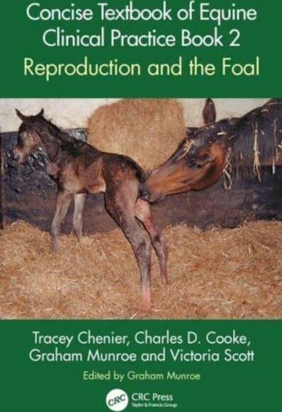 Concise Textbook of Equine Clinical Practice Book 2 av Tracey (Ontario Vet. College) Chenier, Charles D. (Equine Reproductive Services) Cooke, Graham