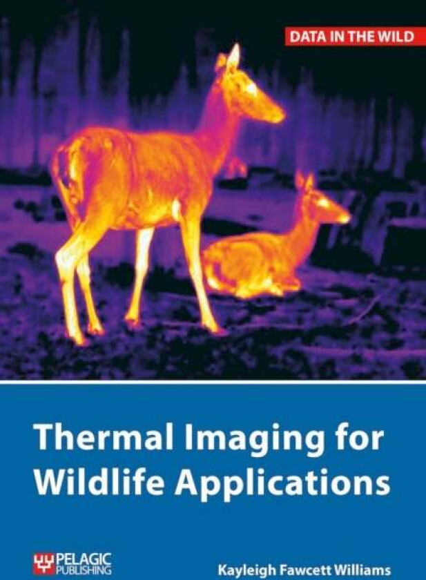 Thermal Imaging for Wildlife Applications av Kayleigh Fawcett Williams
