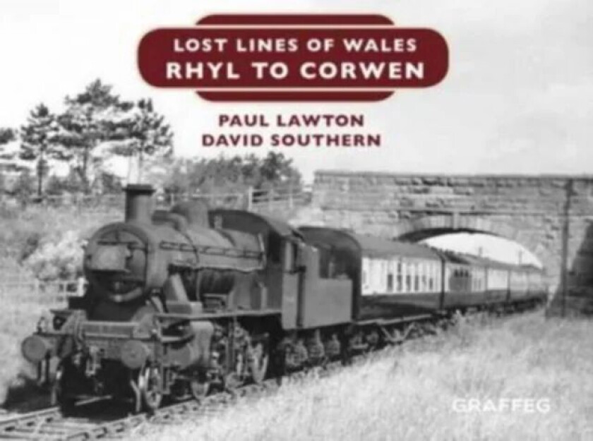 Lost Lines of Wales: Rhyl To Corwen av D.W. Southern, Paul Lawton