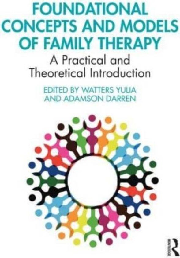 Foundational Concepts and Models of Family Therapy
