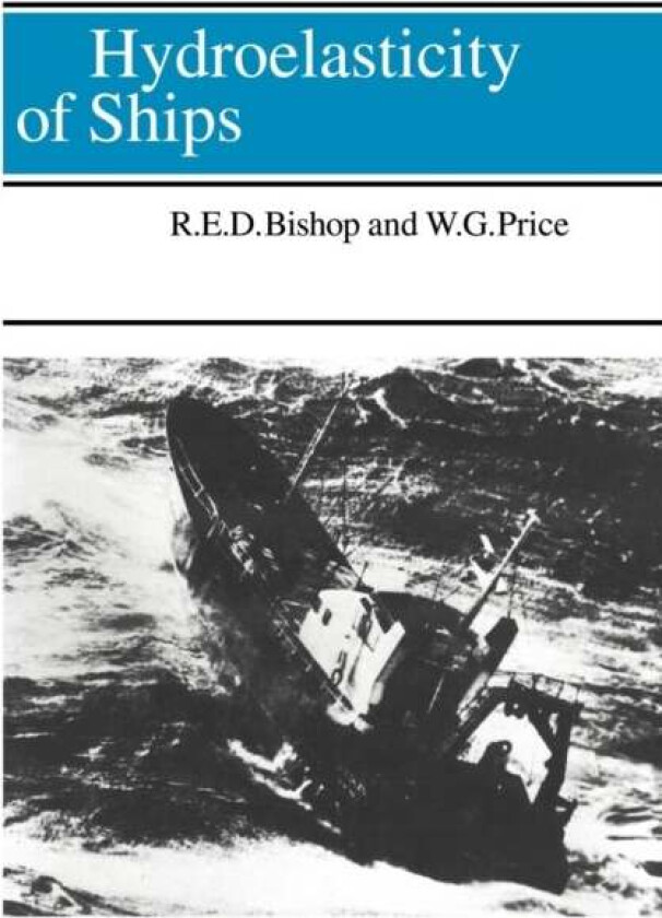 Hydroelasticity of Ships av Richard E. D. Bishop, W. G. Price