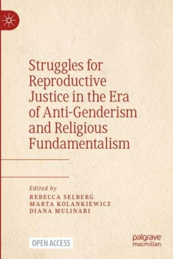 Struggles for Reproductive Justice in the Era of Anti-Genderism and Religious Fundamentalism