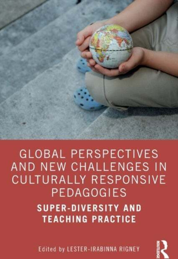 Global Perspectives and New Challenges in Culturally Responsive Pedagogies