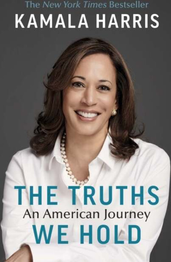 The truths we hold av Kamala Harris