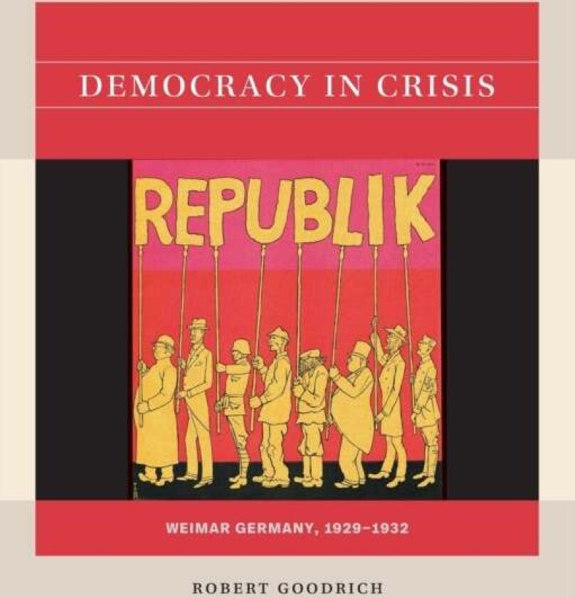Democracy in Crisis av Robert Goodrich