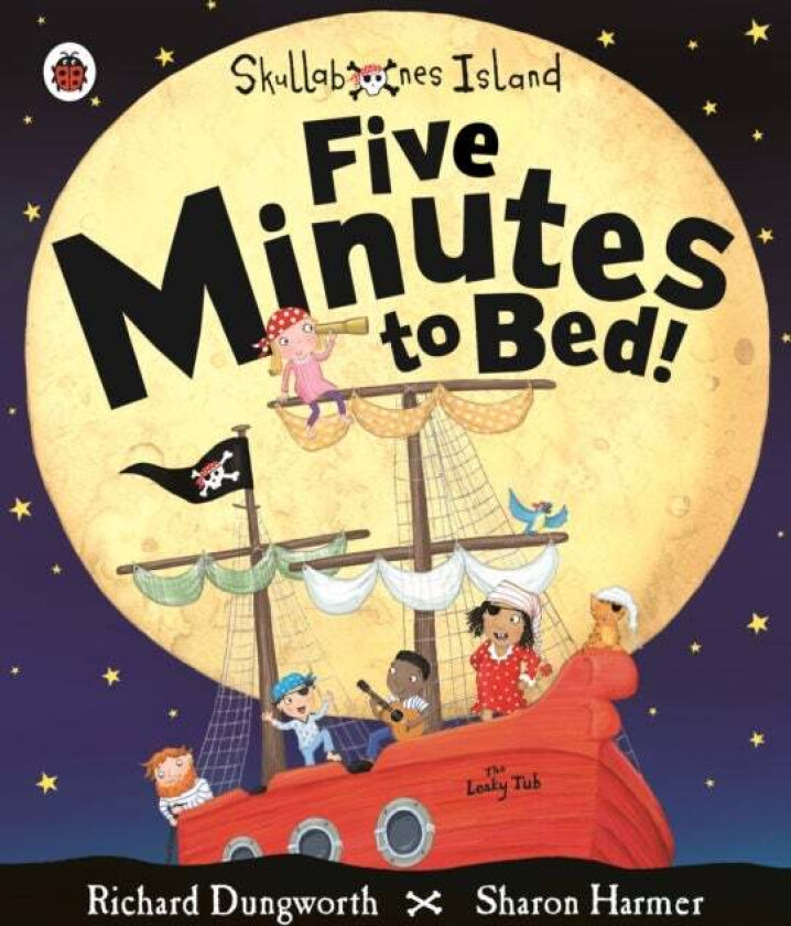 Five Minutes to Bed! A Ladybird Skullabones Island picture book av Richard Dungworth