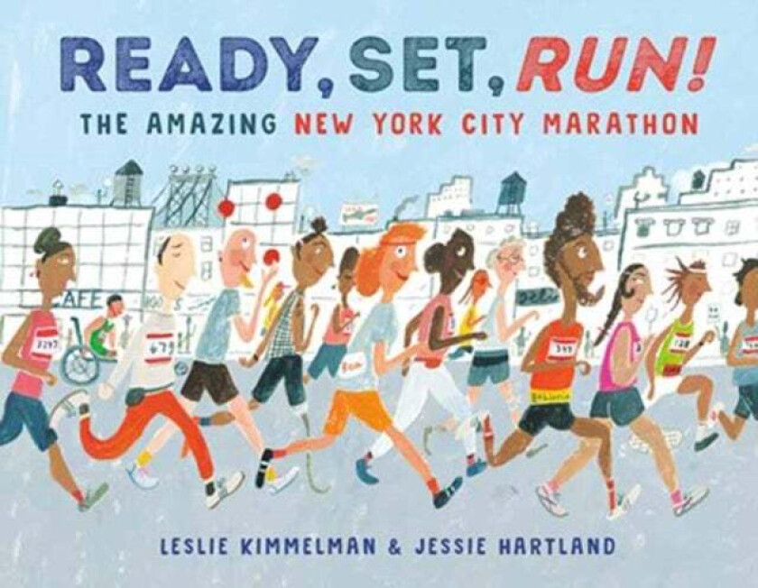 Ready, Set, Run! av Leslie Kimmelman, Jessie Hartland