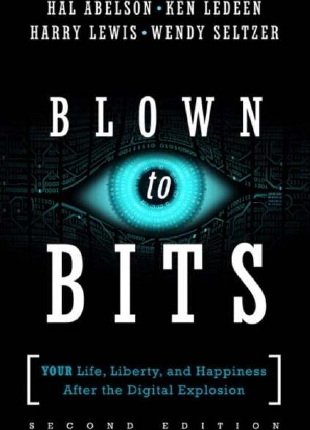 Blown to Bits av Hal Abelson, Ken Ledeen, Harry Lewis, Wendy Seltzer