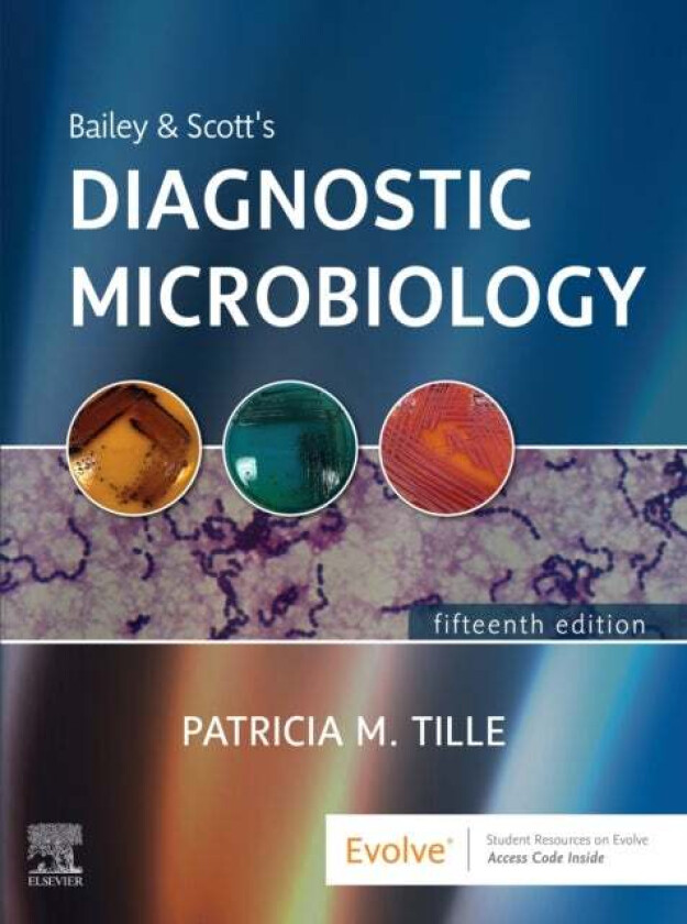 Bailey & Scott's Diagnostic Microbiology av Patricia M. PhD MLS(ASCP) AHI(AMT) FACSc (Chair of Microbiology Advisory Committee Editor in Chie
