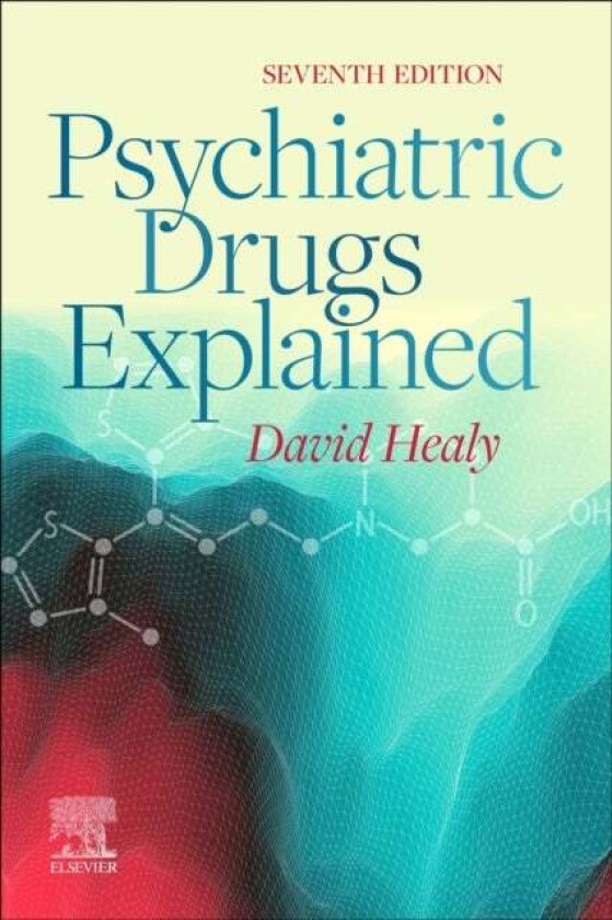 Psychiatric Drugs Explained av David MD FRCPsych (Director North Wales Department of Psychological Medicine College of Medicine Cardiff University Ban