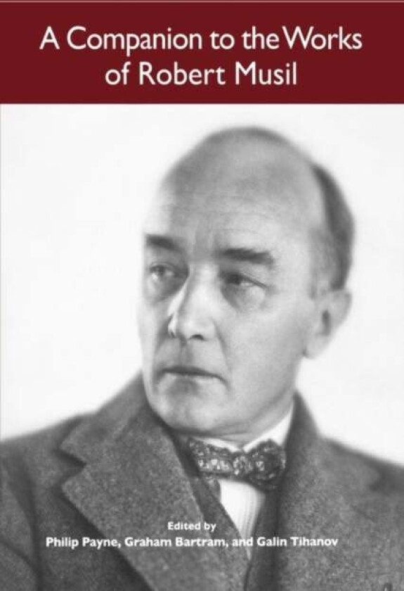A Companion to the Works of Robert Musil