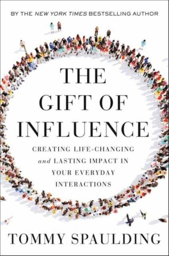The Gift of Influence av Tommy Spaulding