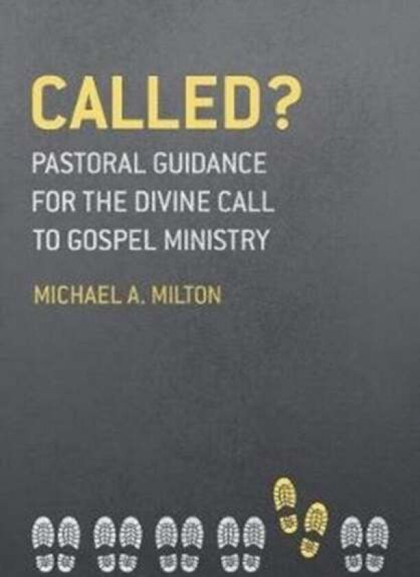 Called? av Michael A. Milton