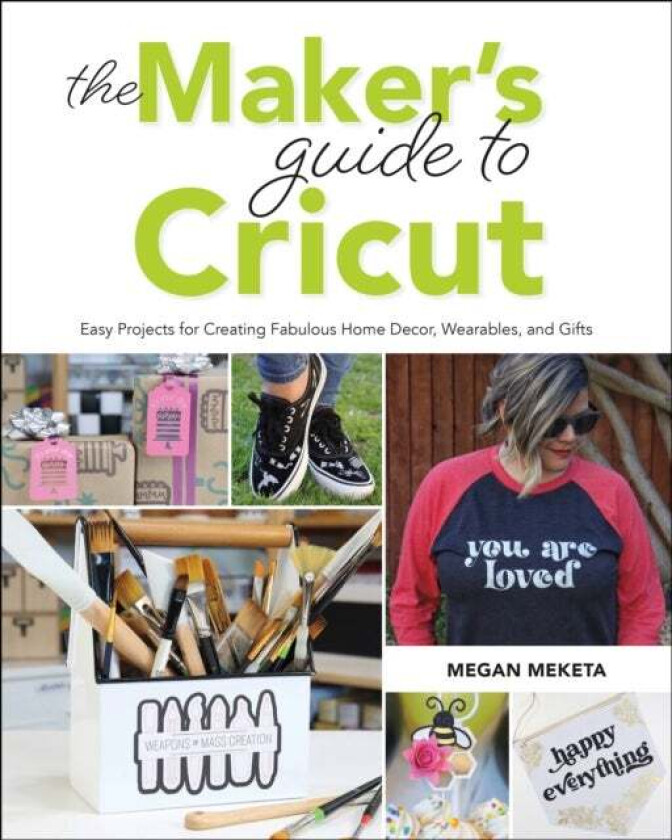 The Maker's Guide to Cricut av Megan Meketa