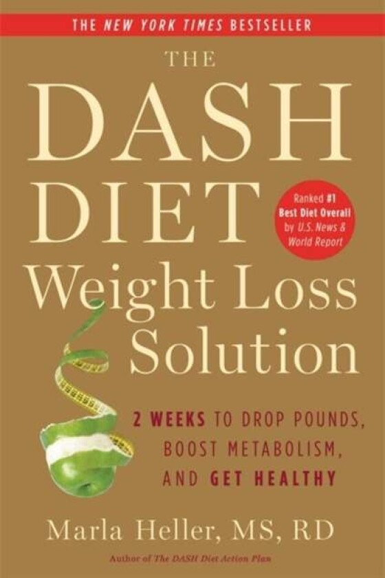 The Dash Diet Weight Loss Solution av Marla Heller