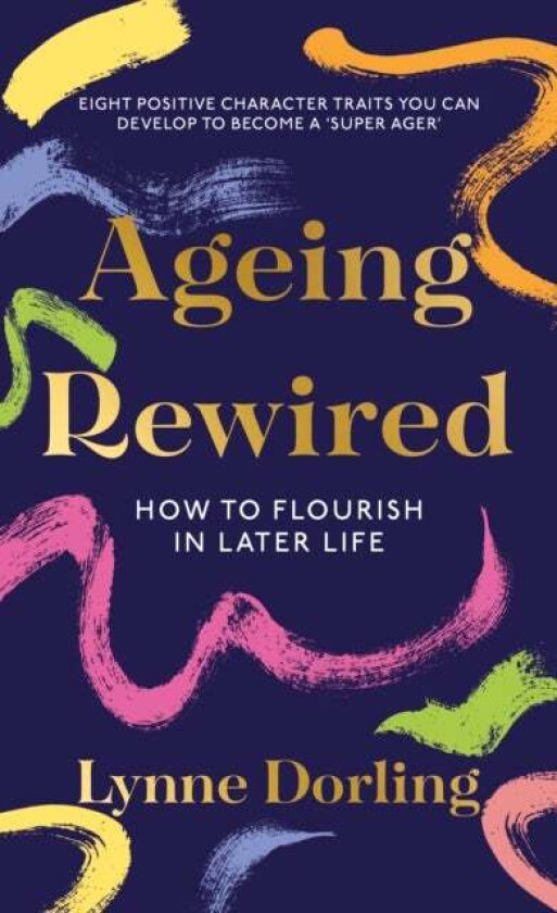 Ageing Rewired av Lynne Dorling