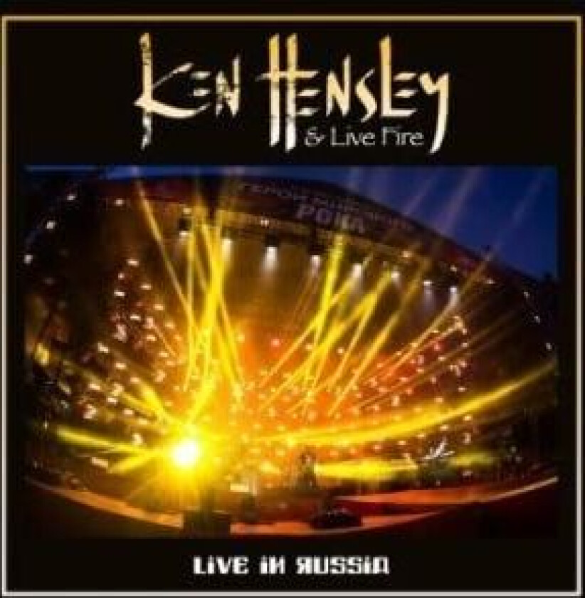 Hensley Ken & Live Fire - Live In Russia (Cd + Dvd)