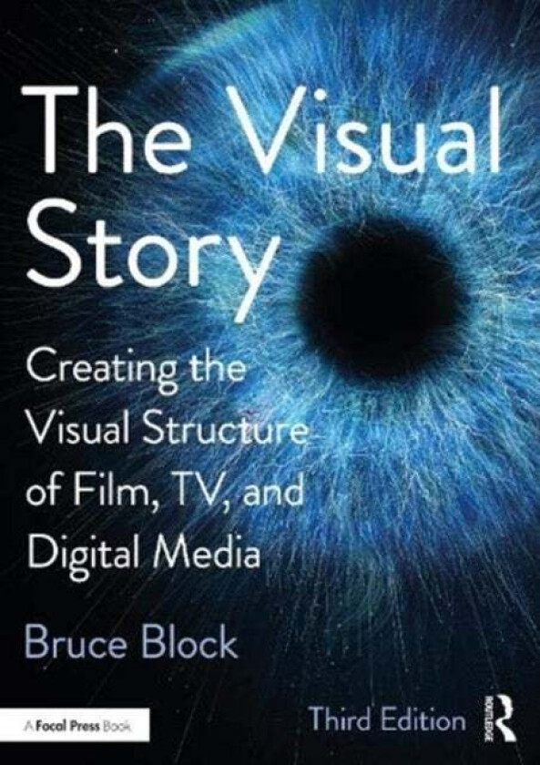 The Visual Story av Bruce (Producer Block, Consultant, University of Southern California Los Angeles CA USA) Adjunct Professor