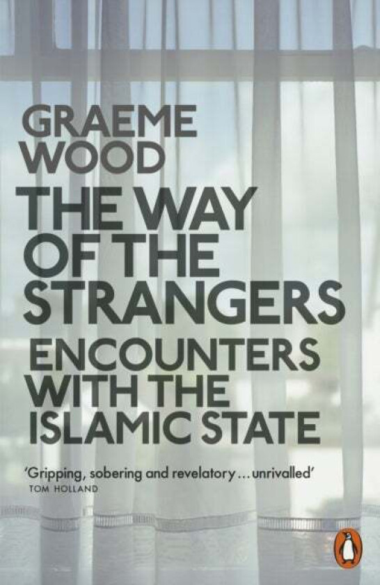 The Way of the Strangers av Graeme Wood