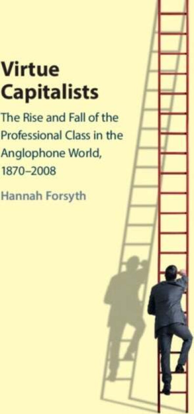 Virtue Capitalists av Hannah (Australian Catholic University Sydney) Forsyth